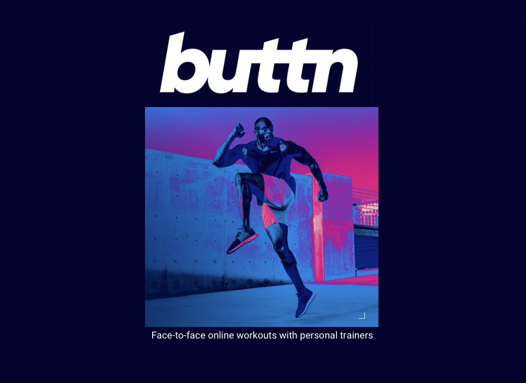 Meet Buttn:  Your Personal Trainer Anytime, Anywhere